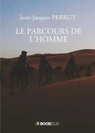 LE PARCOURS DE L'HOMME