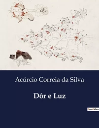 Dôr e Luz