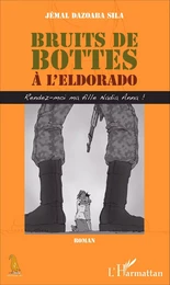 Bruits de bottes à l'Eldorado