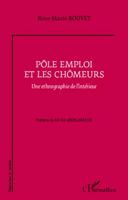 Pôle emploi et les chômeurs - Rose-Marie Bouvet - Editions L'Harmattan