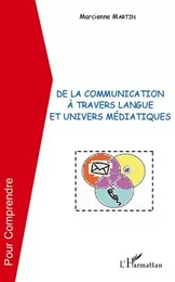 De la communication à travers langue et univers médiatiques