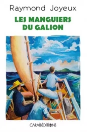 LES MANGUIERS DU GALION