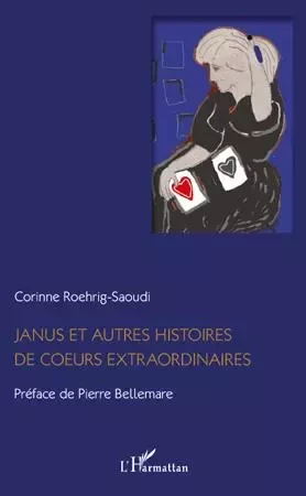 Janus et autres histoires de coeurs extraordinaires - Corinne Roehrig-Saoudi - Editions L'Harmattan