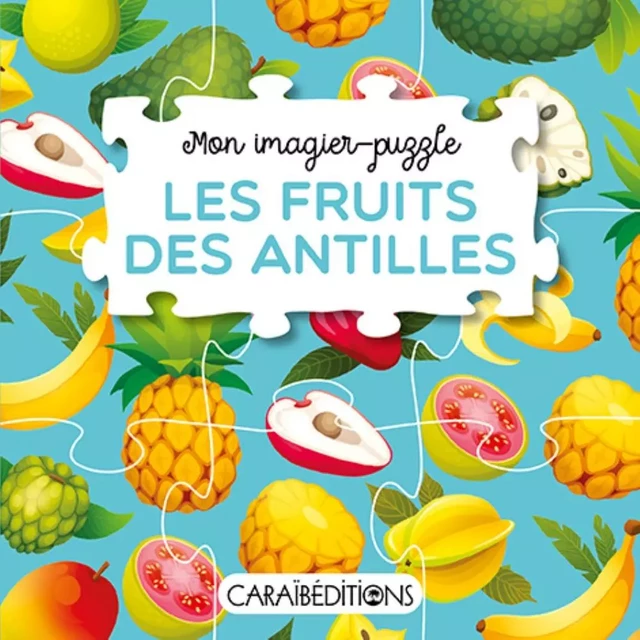 MON IMAGIER-PUZZLE : LES FRUITS DES ANTILLES -  Jade Amory - CARAIBEDITIONS