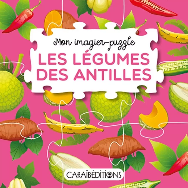 MON IMAGIER-PUZZLE : LES LEGUMES DES ANTILLES -  Jade Amory - CARAIBEDITIONS