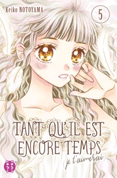 Tant qu'il est encore temps (je t'aimerai) T05