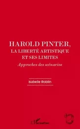 Harold Pinter, la liberté artistique et ses limites