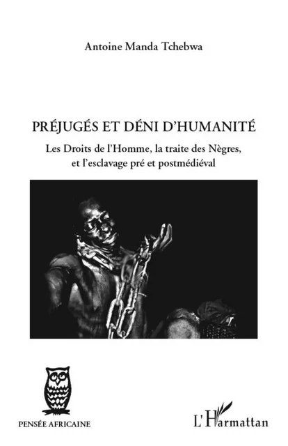 Préjugés et déni d'humanité - Antoine Manda Tchebwa - Editions L'Harmattan