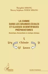 La chimie dans les grandes écoles et classes scientifiques préparatoires