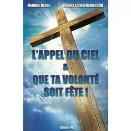 L'appel du ciel - Que ta volonté soit fête !