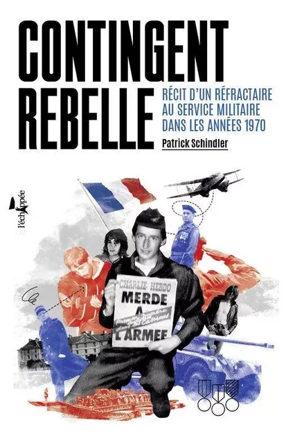 Contingent rebelle - Patrick Schindler - L'Échappée