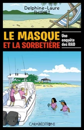 LE MASQUE ET LA SORBETIERE