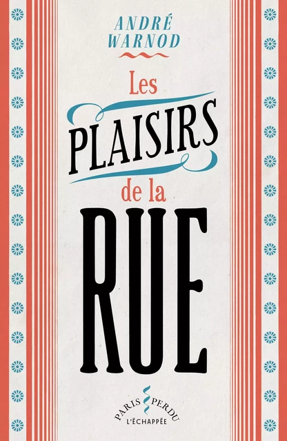 Les Plaisirs de la rue - André Warnod - L'Échappée