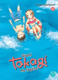 Quand Takagi me taquine T06