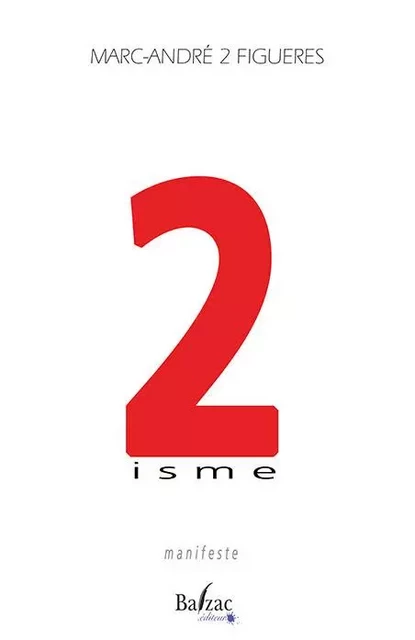 2isme -  Marc-André 2 Figueres - BALZAC