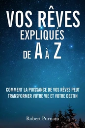 Vos rêves expliqués de A à Z