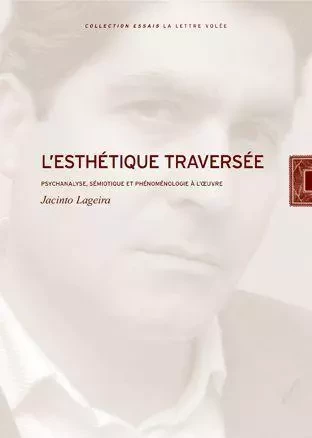 L' Esthétique Traversée - Jacinto Lageira - La lettre volée