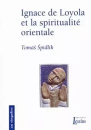 Ignace de Loyola et la spiritualité orientale