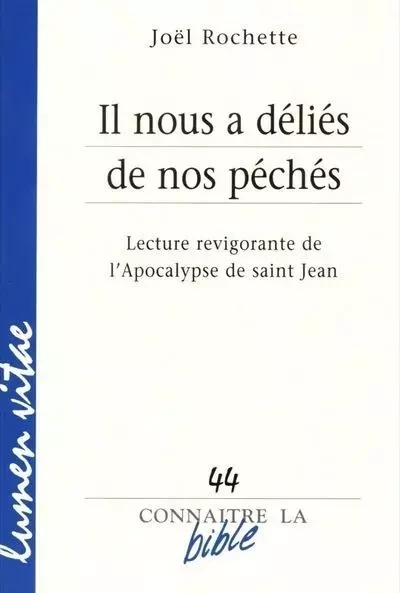 Il nous a déliés de nos péchés - Joël Rochette - LUMEN VITAE