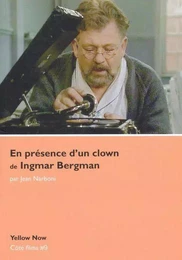 En Presence d'un Clown de Igmar Bergman