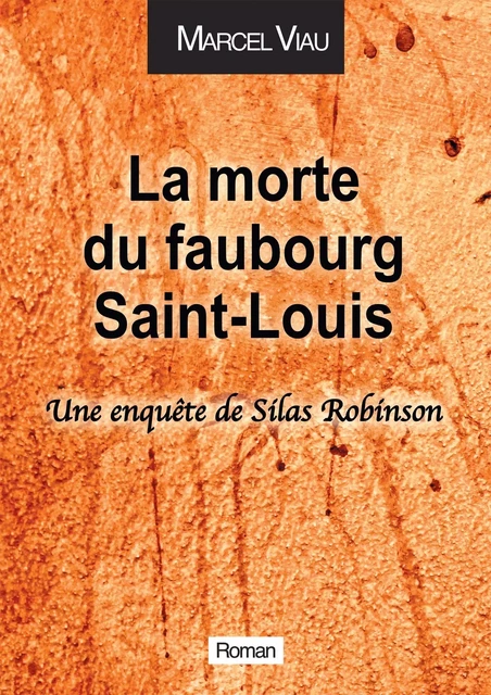 La morte du Faubourg Saint-Louis - Marcel Viau - BOOKELIS