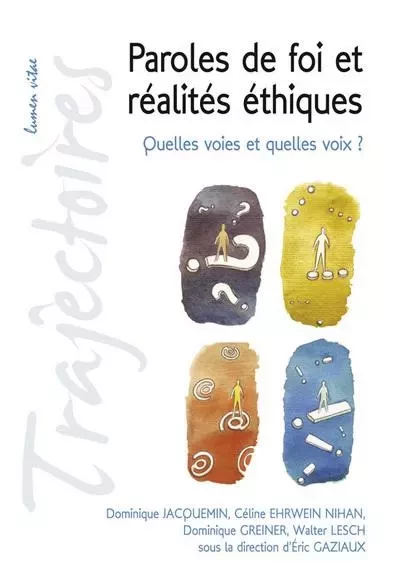 Paroles de foi et réalités éthiques -  Collectif - LUMEN VITAE