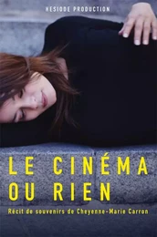 Le cinéma ou rien