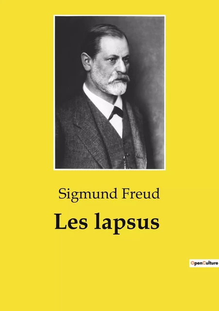 Les lapsus - Sigmund Freud - CULTUREA