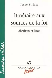 Itinéraire aux sources de la foi - Abraham et Isaac