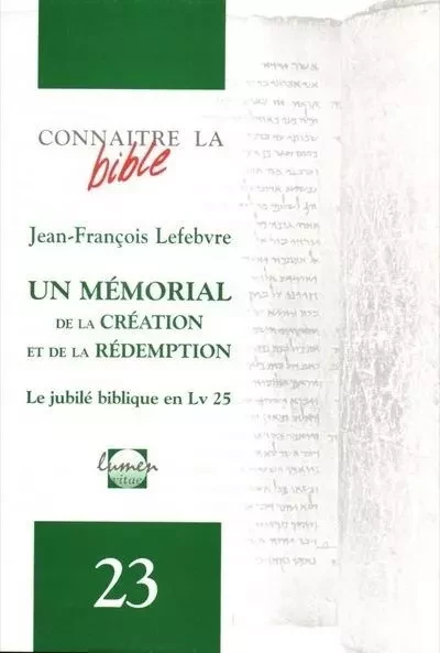 Un mémorial de la création et de la rédemption - Jean-François Lefebvre - LUMEN VITAE