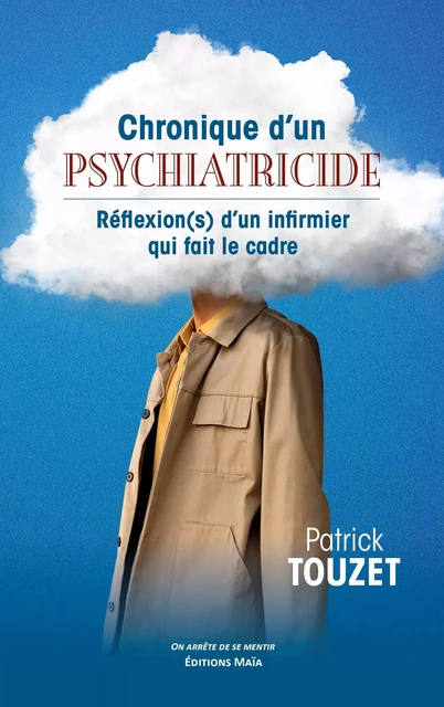 Chronique d'un psychiatricide - Patrick Touzet - MAIA