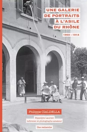 Une galerie de portraits à l'asile du Rhône (1903-1914)