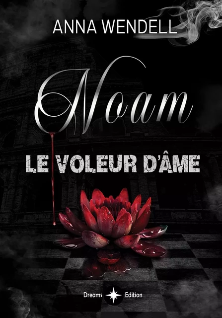 Noam - Le voleur d'âme - Anna Wendell - BOOKELIS