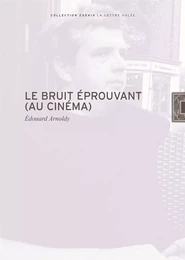 Le Bruit éprouvant au cinéma