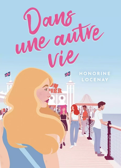 Dans Une Autre Vie - Honorine Locenay - BOOKELIS