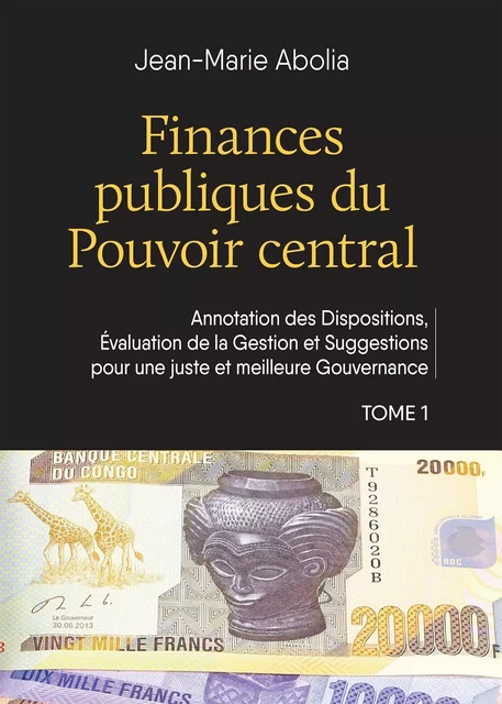 Finances publiques du Pouvoir central - Jean-Marie Abolia - BOOKELIS