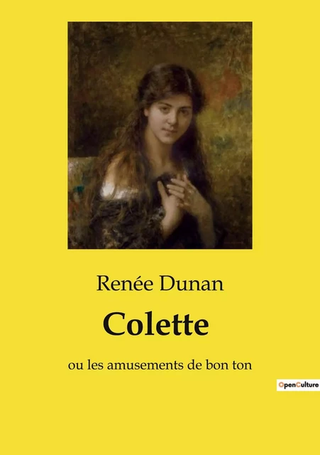 Colette - Renée DUNAN - CULTUREA