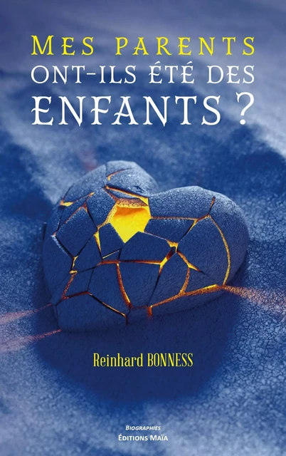 Mes parents ont-ils été des enfants ? - Reinhard Bonness - MAIA