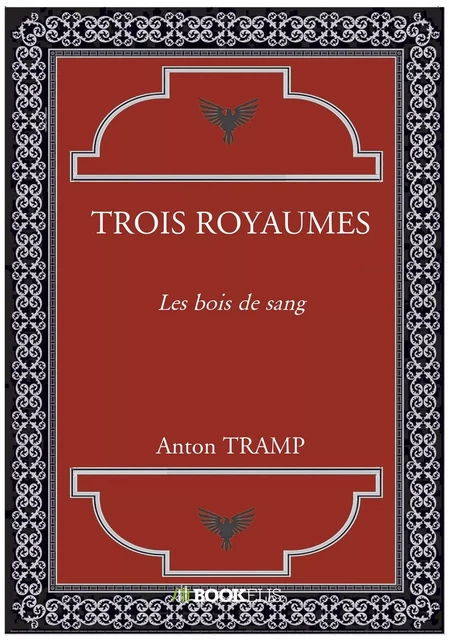 TROIS ROYAUMES - Anton TRAMP - BOOKELIS