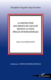 La protection des droits de l'accusé devant la Cour Pénale Internationale