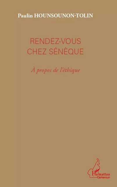 Rendez-vous chez Sénèque - Paulin Hounsounon-Tolin - Editions L'Harmattan