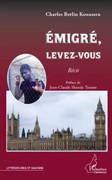 Émigré, levez-vous - récit