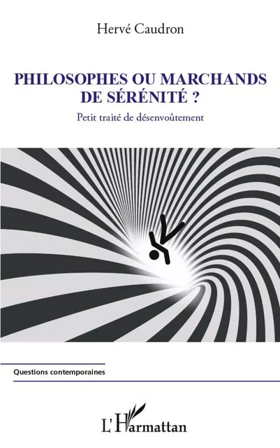 Philosophes ou marchands de sérénité ? - Hervé Caudron - Editions L'Harmattan