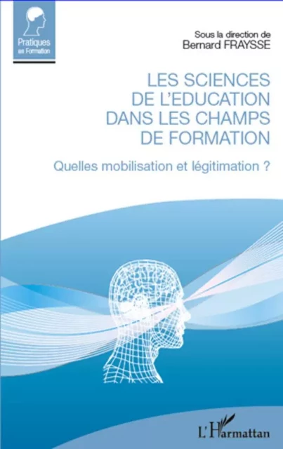 Les sciences de l'éducation dans les champs de formation - Bernard Fraysse - Editions L'Harmattan