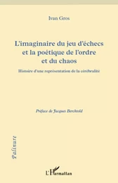 L'imaginaire du jeu d'échecs et la poétique de l'ordre et du chaos