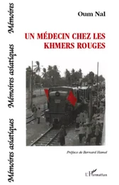 Un médecin chez les khmers rouges