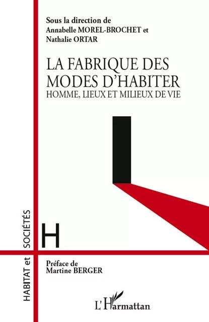 La fabrique des modes d'habiter - Nathalie Ortar, Annabelle Morel-Brochet - Editions L'Harmattan