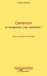 Cameroun Le changement, c'est maintenant !