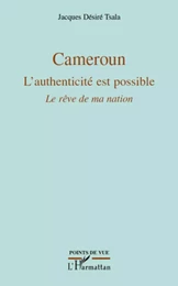 Cameroun L'authenticité est possible