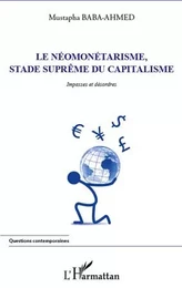 Néomonétarisme, stade suprême du capitalisme